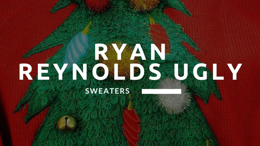 Ryan Reynolds Ugly Sweater