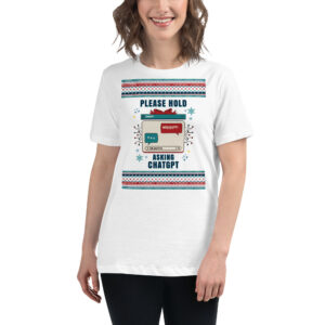 Grinning human rocking a white tee screaming “PLEASE HOLD ASKING CHATGPT” with a zany computer, spinny thing, and chat bubble.