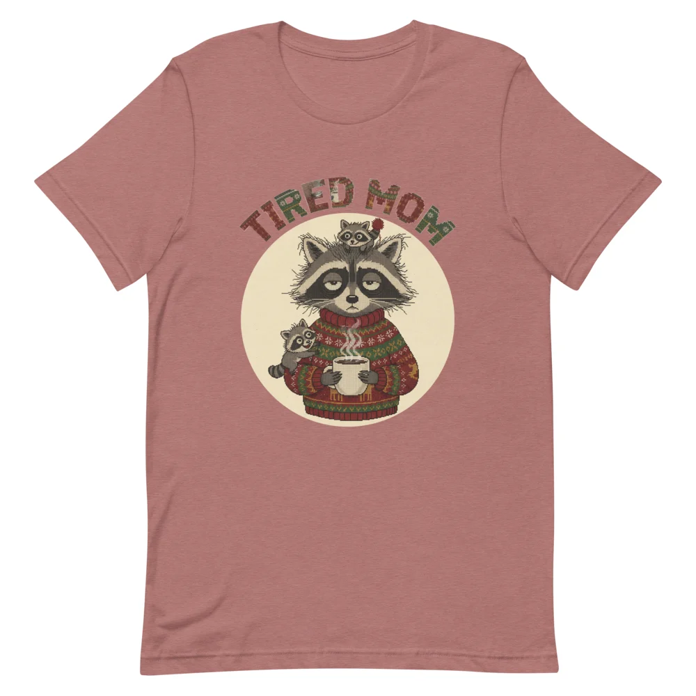 Tired Mom Ugly Christmas Tee, Mauve