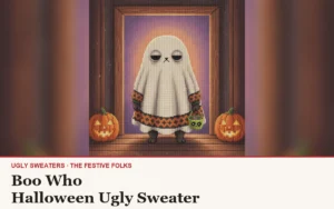 Boo Who ugly sweater article cover: the Boo Who character illustration, house title strip