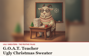 G.O.A.T. Teacher ugly sweater article cover: the G.O.A.T. Teacher character illustration, house title strip