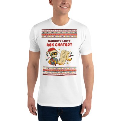 Grinning party-goer rocks a wild tee: robot in Santa hat flaunts the Naughty List and asks, "Naughty list? Ask ChatGPT.